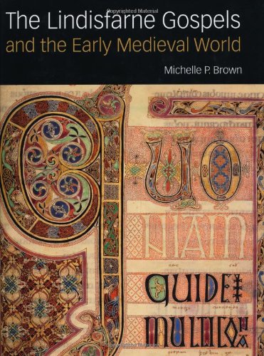 Lindisfarne Gospels and the Early Medieval World