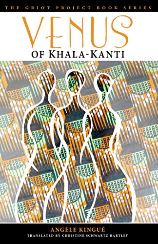 Venus of Khala-Kanti (The Griot Project Book Series)