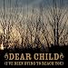 Dear Child [I've Been Dying To Reach You] (Album Version)