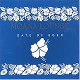 Revue Various Artists  / Moana Lounge, Vol. 2: Gate of Eden