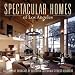 Book Spectacular Homes of Los Angeles (Spectacular Homes)