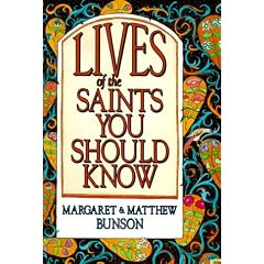 Lives of the Saints You Should Know (v. 1)