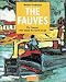 The Fauves : The Masters Who Shook the World of Art (Schools & Movements Series) (Schools & Movements Ser.) width=
