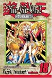 Yu-Gi-Oh!: The Duelist, Volume 18 (Yu-Gi-Oh! (Graphic Novels)) (v. 18)