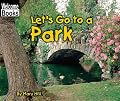 Let's Go to a Park (Welcome Books)