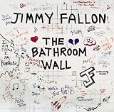 The Bathroom Wall