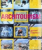 Architourism: Authentic, Escapist, Exotic, Spectacular