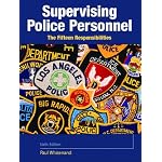 Supervising Police Personnel: The Fifteen Responsibilities (6th Edition) book cover