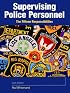 Supervising Police Personnel: The Fifteen Responsibilities (6th Edition)