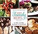 Favorite Family Recipes: More Than 175 Recipes
