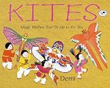Kites: Magic Wishes That Fly Up to the Sky