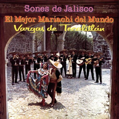 Mariachi Vargas De Tecalitlan - Sones de Jalisco - Zortam Music