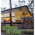 The Green House: New Directions in Sustainable Architecture