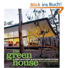 The Green House: New Directions in Sustainable Architecture