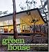 The Green House: New Directions in Sustainable Architecture