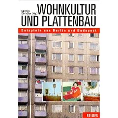 Wohnkultur und Plattenbau. Beispiele aus Berlin und Budapest
