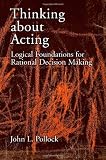 Thinking about Acting: Logical Foundations for Rational Decision Making