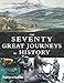 The Seventy Great Journeys in History