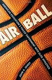 Air Ball: American Education's Failed Experiment with Elite Athletics