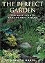 The Perfect Garden: The Best Plants for the Best Design