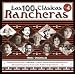 Las 100 Clasicas Rancheras, Vol. 4