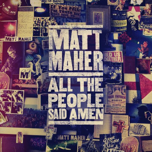 Matt Maher - All The People Said Amen - Zortam Music