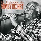 La Legende De Sidney Bechet