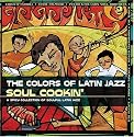 Colors of Latin Jazz: Soul Cookin'