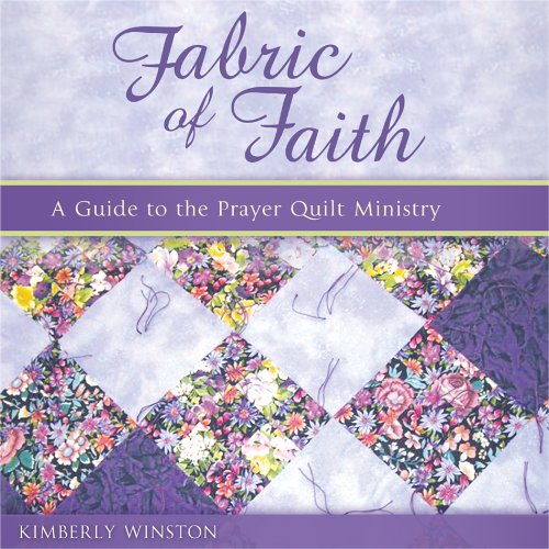 Fabric of Faith: A Guide to the Prayer Quilt Ministry under Anglican in The Books Store