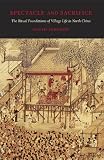 Spectacle and sacrifice : the ritual foundations of village life in North China