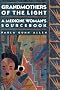 Grandmothers of The Light: A Medicine Woman's Sourcebook