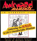 Awkward Moments: In Every Day Life