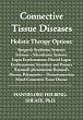 Connective Tissue Diseases: Holistic Therapy Options--Sjoegren&iquest;s Syndrome; Systemic Sclerosis - Scleroderma; Systemic Lupus Erythematosus; Discoid Lupus Erythematosus; Secondary and Primary Raynaud&iquest;s phenomenon; Raynaud&iquest;s Disease; Polymyositis &iquest; Dermatomyositis