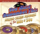 You Must Remember This: Million-Selling Memories of the 40s & 50s (UK Import)