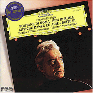 Childrens Toyshop  Musik (Klassische) : Fontane di Roma - Pini di Roma / Antiche Danze ed Arie - Suite III