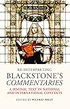 Re-interpreting Blackstone's Commentaries : a seminal text in national and international contexts