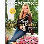 Georgia Cooking in an Oklahoma Kitchen: Recipes from My Family to Yours