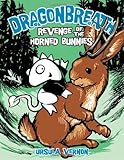 Revenge of the Horned Bunnies (Dragonbreath #6)
