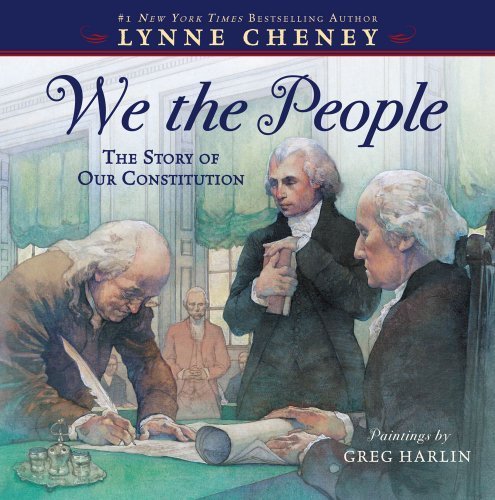 We the People: The Story of Our Constitution by Cheney, Lynne (2012) Paperback