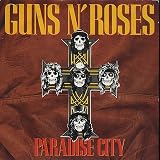 GUNS ‘N’ ROSES / PARADISE CITY