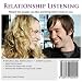 Relationship Listening: Effective Communication Skills to Strengthen and Deepen Your Relationships