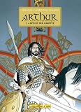 Arthur 02 - Arthur der K&auml;mpfer: Ein keltisches Heldenepos - David Chauvel