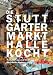 Suchen : Die Stuttgarter Markthalle kocht, Rezepte, Tipps und Bilder aus der Markthalle Stuttgart