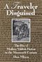 A Traveler Disguised: The Rise of Modern Yiddish Fiction in the Nineteenth Century (Judaic Traditions in Literature, Music, and Art)