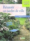 R�ussir un jardin de ville