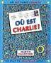 O� est Charlie?