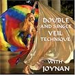 Double and Single Veil Technique with Joynan