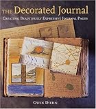 cover of The Decorated Journal: Creating Beautifully Expressive Journal Pages