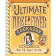 The Ultimate Turkey Fryer Cookbook