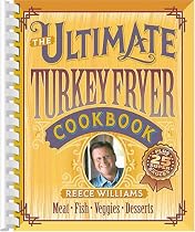 The Ultimate Turkey Fryer Cookbook